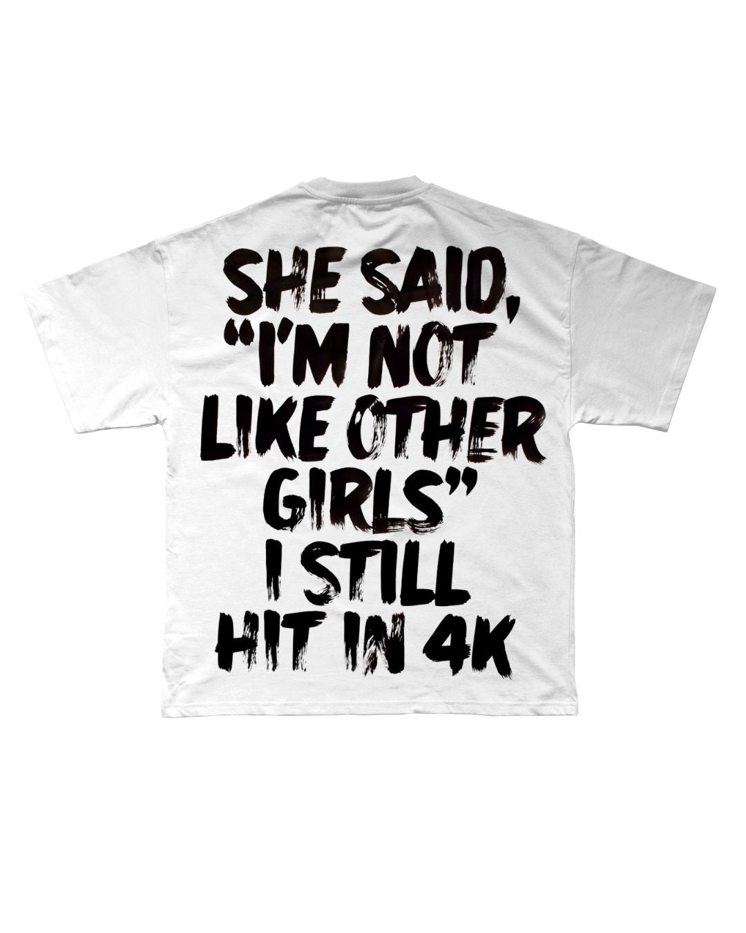 4K T-SHIRT