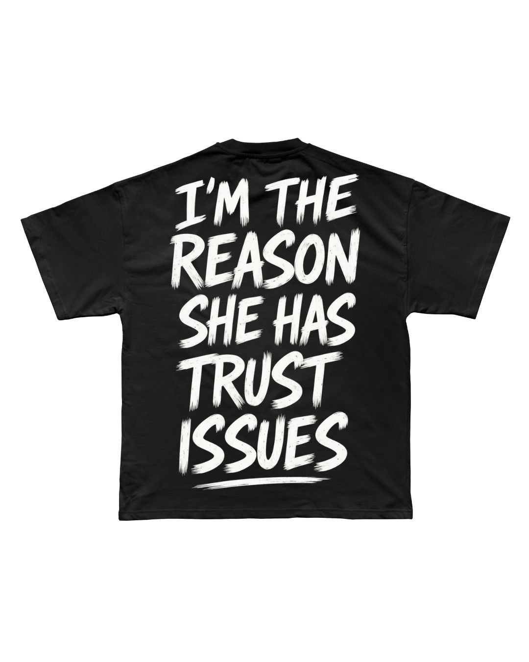 TRUST ISSUES T-SHIRT
