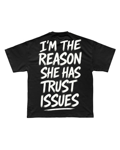 TRUST ISSUES T-SHIRT