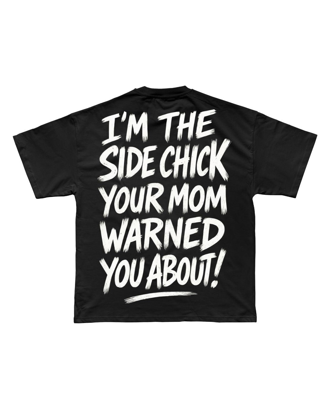 SIDE CHICK T-SHIRT